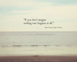John Green Quote, Imagine Inspirational Quote Ocean Beach Seagulls ...
