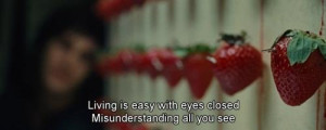 ... eyes closed Misunderstanding all you see. Across the Universe quotes