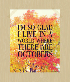 Fall Quote Printable I'm So Glad I Live in a World Where There Are ...