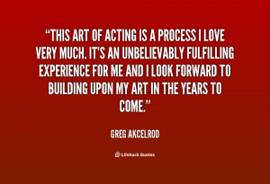 quote-Greg-Akcelrod-this-art-of-acting-is-a-process-58390.png