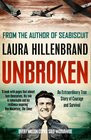Unbroken An Extraordinary True Story of Courage and Survival Laura ...