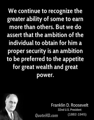 ... to be preferred to the appetite for great wealth and great power