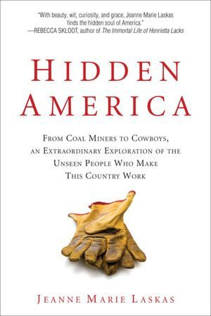 Hidden America: From Coal Miners to Cowboys, an Extraordinary ...