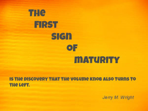 The First sing of maturity is the discovery
