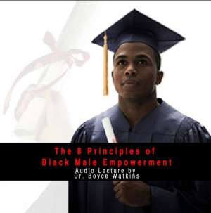Your Black World | The 8 Principles of Black Male Empowerment: Dr ...