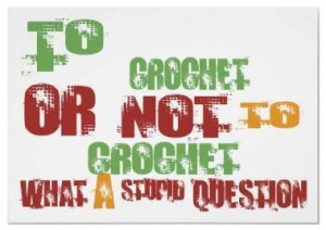 crochet quotes | Crochet Humor
