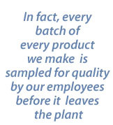... Quality By Our Employees Before It Leaves The Plant ” ~ Safety Quote