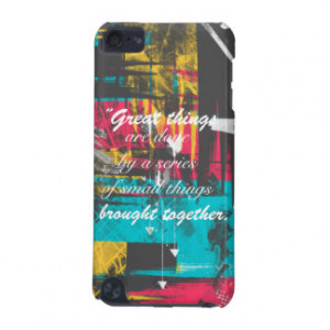 Cool paint strokes famous quote “Great things iPod Touch (5th ...