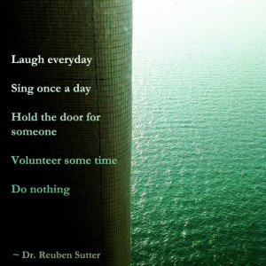 ... once a day Hold the door for someone Volunteer some time Do nothing