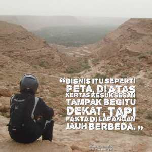 Quotes Picture: bisnis itu seperti peta, di atas kertas kesuksesan ...