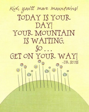 Dr. Seuss. Quotes. Cute. On your way
