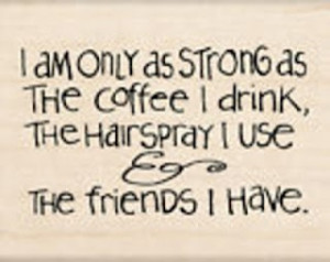... Strong, Drinks Coffee, Coffe Sayings, Truths, Humor Quotes, Love