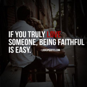 You Truly Love Someone...