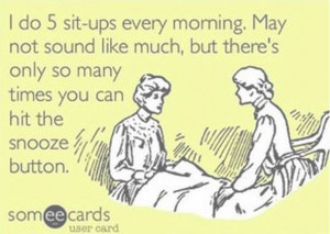 Funny Fitness Memes - Snooze Situps