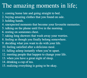 The amazing moments in life : Life Hack Quote
