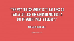 quote-Malcolm-Turnbull-the-way-to-lose-weight-is-to-219065.png