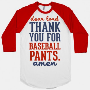 Dear Lord, Thank You for Baseball Pants (Baseball Tee)