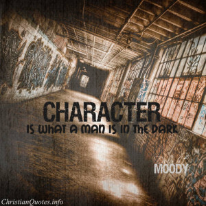 Dwight L. Moody Quote – Character View Image / Read Post