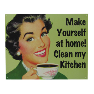 Retro Funny Metal Sign: Make Yourself At Home - Clean My Kitchen
