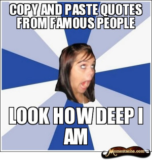 Quotes About People Copying Others http://www.foreveralonememe.com ...
