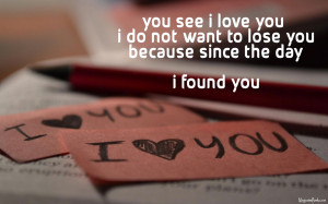 you see i love you i do not want to lose you