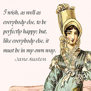 Jane Austen Quotes - Sense and Sensibility - I Wish, As Well As ...