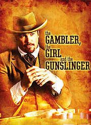 The Gambler, The Girl, & the Gunslinger