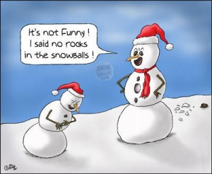 not Funny! I said no rocks in the snowballs,Funny Christmas Cartoons ...