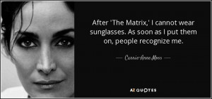 Carrie-Anne Moss Quotes