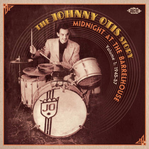 Various Artists (Johnny Otis) - The Johnny Otis Story Vol 1 ...
