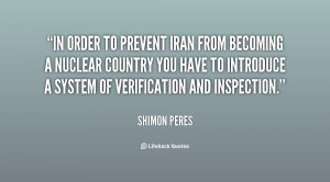 In order to prevent Iran from becoming a nuclear country you have to ...