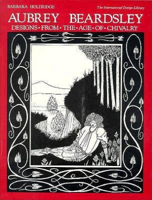 Start by marking “Aubrey Beardsley Designs from the Age of Chivalry ...