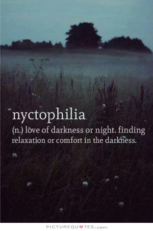 Night Quotes Dark Quotes Darkness Quotes Relaxation Quotes