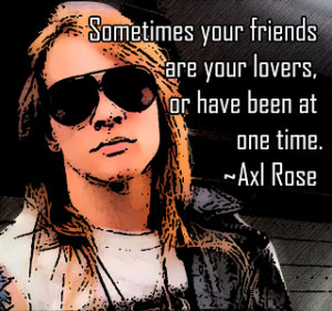 Guns N Roses Quotes Tumblr Axl rose quotes