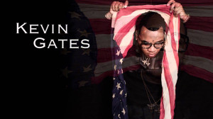 Kevin Gates Quotes Kevin gates has one of,