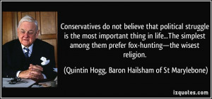 Conservatives do not believe that political struggle is the most ...