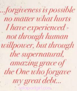 ... amazing grace of the One who forgave my great debt. ~Corrie Ten Boom