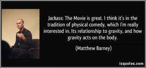 quote-jackass-the-movie-is-great-i-think-it-s-in-the-tradition-of ...