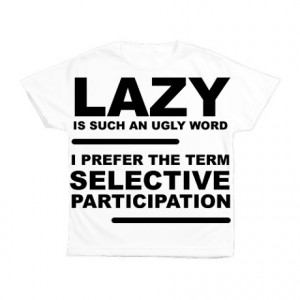 Funny Quotes Gifts > Funny Quotes Tops > Im Not Lazy Kid's All Over ...