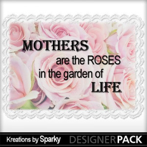 Mother, quotes, sayings, roses, garden, great
