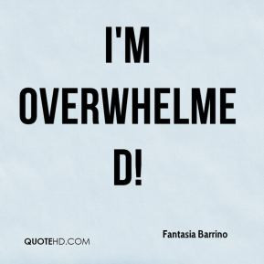 Overwhelmed Quotes
