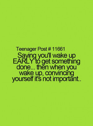 early, important, lazy, lolsotrue, quotes, sleep, teenager posts ...
