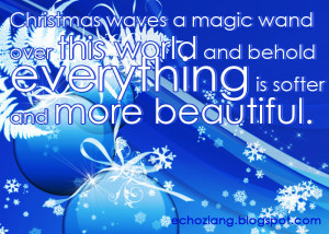 2140455977 Quotes 452 Christmas waves a magic wand over this world and ...