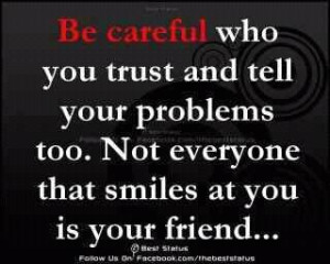 Be careful who you trust!