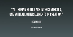 All human beings are interconnected, one with all other elements in ...