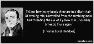 Tell me how many beads there are In a silver chain Of evening rain ...