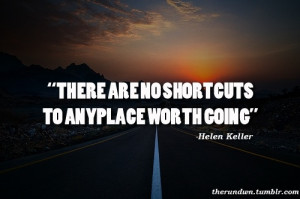 There are no shortcuts