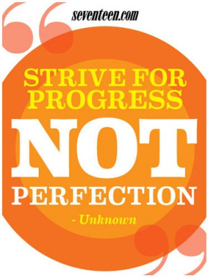 Striving for perfection can ruin a perfectly good day. Make your # ...