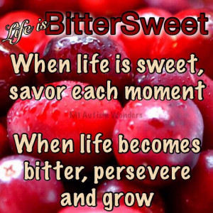 Life is BitterSweet  #MIAutismWonders www.facebook.com ...