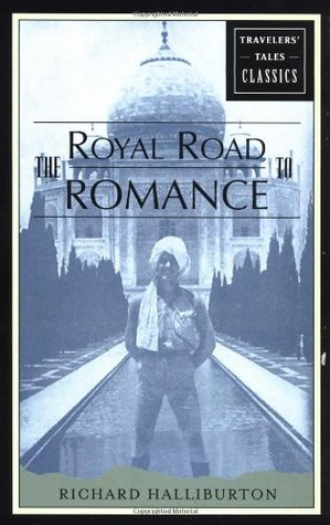Amanda's Reviews > The Royal Road to Romance: Travelers' Tales ...